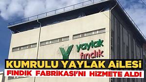 KUMRULU YAYLAK AİLESİNDEN BİR YATIRIM DAHA