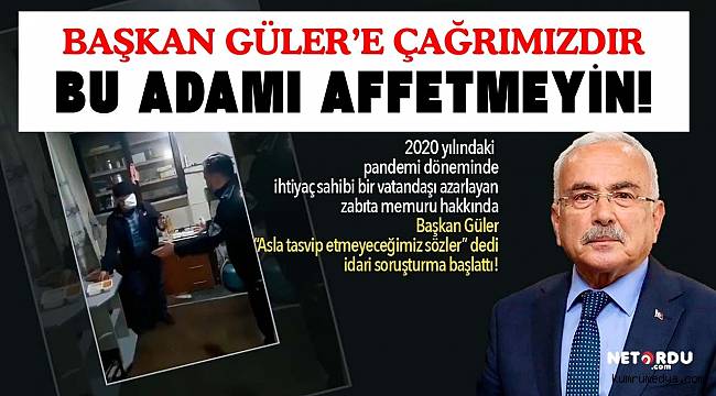 ORDU BELEDİYESİNDEKİ O ZABITANIN İŞİNE DERHAL SON VERİLMELİ!