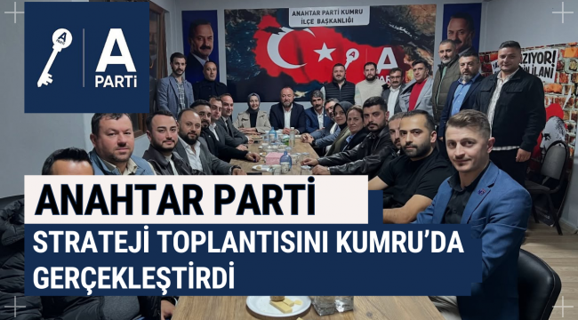 Anahtar Parti’den Kumru Çıkarması: Teşkilatlanma ve Hedefler Masada