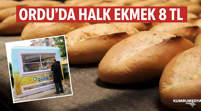 Ordu’da Halk Ekmek Uygulaması: Vatandaş 4,5 TL Kârda!