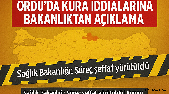 Sağlık Bakanlığı'ndan Ordu İşçi Kurasına İlişkin İnceleme Açıklaması