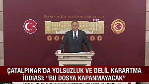 ÇATALPINAR'DA YOLSUZLUK VE DELİL KARARTMA İDDİASI: 