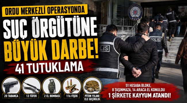 Ordu Merkezli Operasyonda Suç Örgütüne Büyük Darbe: 41 Tutuklama